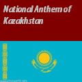 Kazakhstani Anthem